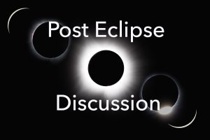 Post Eclipse Discussion